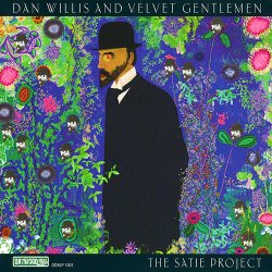 Dan Willis And Velvet Gentlemen - The Satie Project (2010)