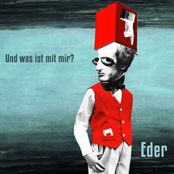 Eder - Und Was Ist Mit Mir? (2012)