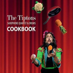 The Tiptons Saxophone Quartet & Drums - Cookbook (2017)