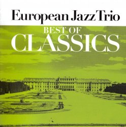 European Jazz Trio - Best Of Classics (2006)