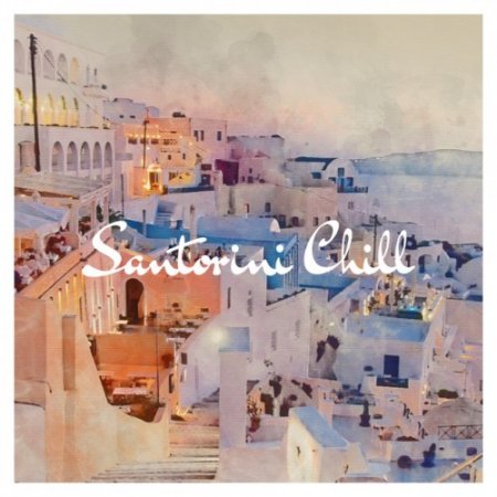VA - Santorini Chill (2017)