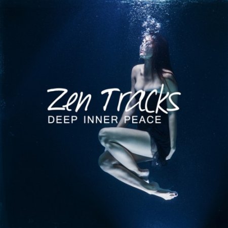 VA - Zen Tracks Deep Inner Peace (2017)