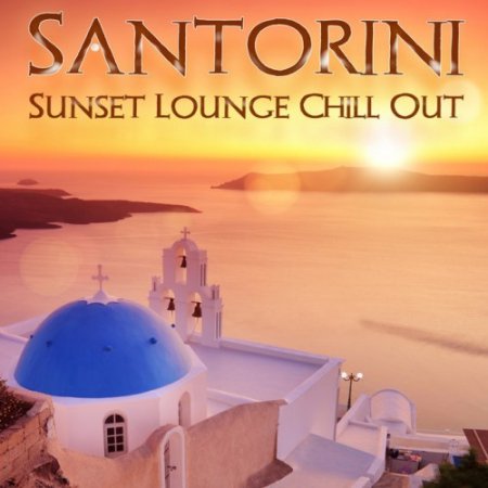 VA - Santorini Sunset Lounge Chill Out (2017)