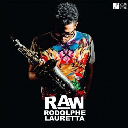 Rodolphe Lauretta - Raw (2017) [Hi-Res]