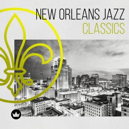 VA - New Orleans Jazz Classics (2017)