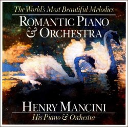 Henry Mancini - Romantic Piano And Orchestra: His Piano And Orchestra (1989)