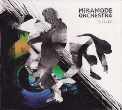 Miramode Orchestra - Tumbler (2017)
