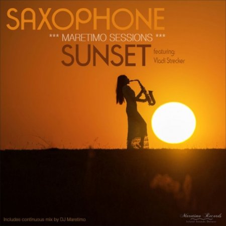 VA - Maretimo Sessions: Saxophone Sunset. Smooth Jazz Lounge Music (2017)