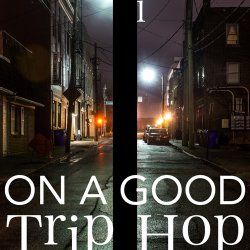 On A Good Trip Hop Vol. 1 (2017)
