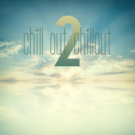 VA - Chill out Chillout 2 (2017)