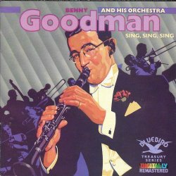 Benny Goodman And His Orchestra - Sing, Sing, Sing (1987)