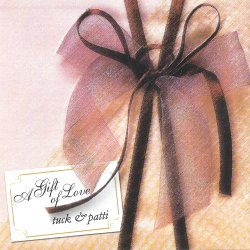 Tuck & Patti - A Gift Of Love (2003)