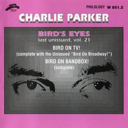 Charlie Parker - Bird's Eyes: Last Unissued Vol. 21 (1999)