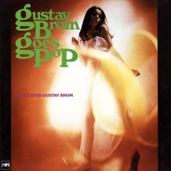 Orchester Gustav Brom - Gustav Brom Goes Pop (2016) [Hi-Res]
