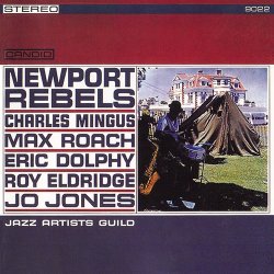 Charles Mingus & Jazz Artists Guild - Newport Rebels (2002)