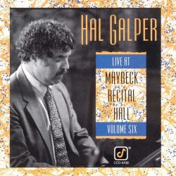 Hal Galper - Live At Maybeck Recital Hall Vol. 6 (1990)