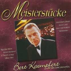 Bert Kaempfert & His Orchestra - Meisterstucke (2001)