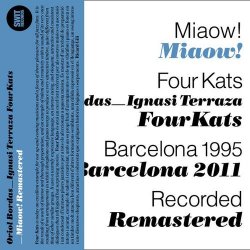 Oriol Bordas-Ignasi Terraza Four Kats - Miaow! (2011)