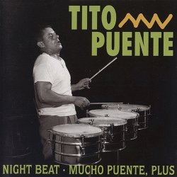 Tito Puente - Night Beat / Mucho Puente, Plus (1993)
