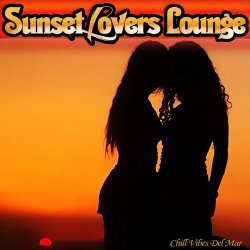 Sunset Lovers Lounge: Chill Vibes Del Mar (2017)