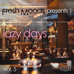 Fresh Moods Presents Lazy Days Vol 5 (2017)
