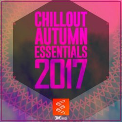 Chillout Autumn Essentials 2017