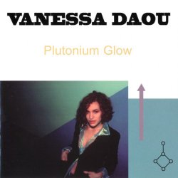 Vanessa Daou - Plutonium Glow (1998)