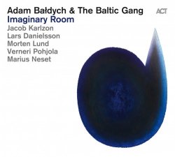 Adam Baldych & The Baltic Gang - Imaginary Room (2014) [Hi-Res]