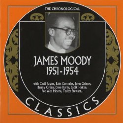 James Moody - The Chronological Classics: 1951-1954 (2006)