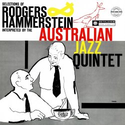 The Australian Jazz Quintet - Selections Of Rogers & Hammerstein (2014) [Hi-Res]