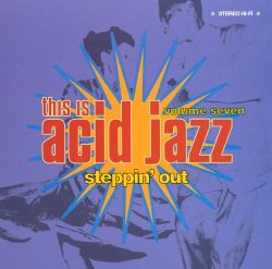 This Is Acid Jazz Vol. 7: Steppin Out (2000)