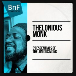 Thelonious Monk - 35 Essentials Of Thelonious Monk (2014) [Hi-Res]