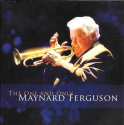 Maynard Ferguson - The One And Only Maynard Ferguson (2007)