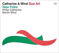 Philip Catherine & Martin Wind - New Folks (2014) [Hi-Res]