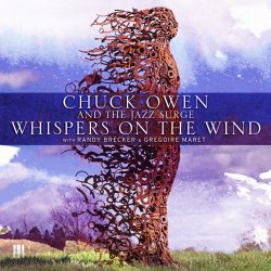 Chuck Owen & The Jazz Surge - Whispers On The Wind (2017) [Hi-Res]