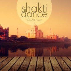 Shakti Dance Vol 4 (A Wonderful Selection Of Super Calm Electronic Beats) (2017)