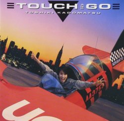 Toshiki Kadomatsu - Touch And Go (1994)