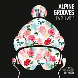 Alpine Grooves Easy Beats 1 (Kristallhutte) (2017)