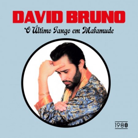 David Bruno - O Ultimo Tango em Mafamude (2018)