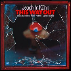 Joachim Kuhn - This Way Out (2015) [Hi-Res]