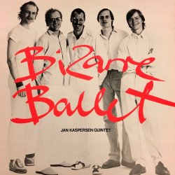 Jan Kaspersen Quintet - Bizarre Ballet (2017) [Hi-Res]