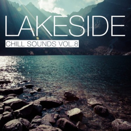 VA - Lakeside Chill Sounds Vol.8 (2018)