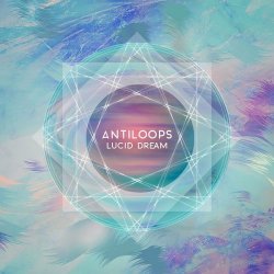 Antiloops - Lucid Dream (2017) [Hi-Res]
