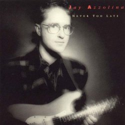 Jay Azzolina - Never Too Late (1988)