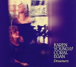 Karen Young & Coral Egan - Dreamers (2017)
