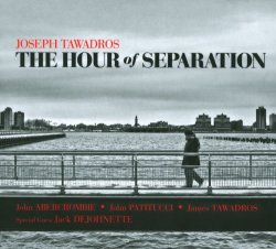 Joseph Tawadros - The Hour of Separation (2010)