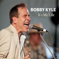 Bobby Kyle - It's My Life (2017)