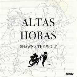 Shawn & The Wolf, Wolfgang Meyer & Shawn Grocott - Altas Horas (2018) [Hi-Res]