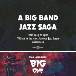 Stan Laferriere - A Big Band Jazz Saga (2017)