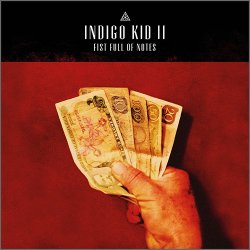 Indigo Kid - II: Fist Full Of Notes (2015)
